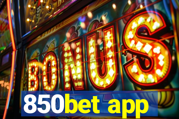 850bet app